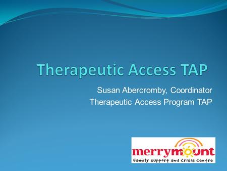 Therapeutic Access TAP