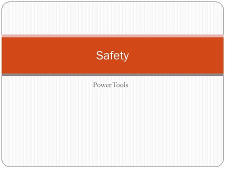 Power Tool Safety Training - ppt download