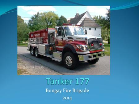Bungay Fire Brigade 2014. Tanker 177 2012 Rosenbauer Tanker on a Internationsl chassis. 2,500 gallons of water with a 1,000 GPM midship pump 1,000’ LDH.