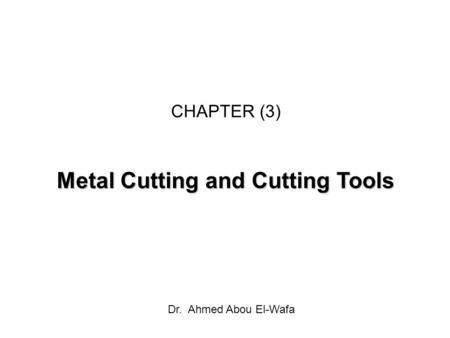 Metal Cutting and Cutting Tools