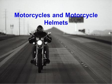 Motorcycles and Motorcycle Helmets. Common Traffic Issues Intoxicated Driving Intoxicated Driving Over The Limit, Under ArrestOver The Limit, Under Arrest.
