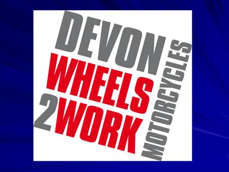 What is Wheels 2 Work? Subsidised motorcycle loan scheme. Social exclusion and rural isolation. Job Centre Plus, Social Services, Work Programme providers.