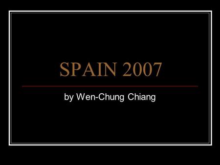 SPAIN 2007 by Wen-Chung Chiang. Map of Spain Gaudí's Sagrada Familia, Barcelona.