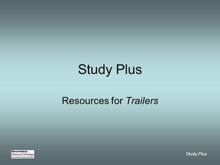 Study Plus Resources for Trailers. Since the beginning of time since the beginning of time Mankindmankind has yearned to reach the stars,,. Resource 1.1a.