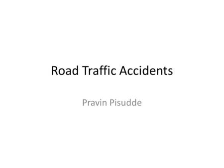 Road Traffic Accidents