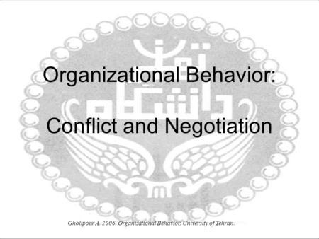Organizational Behavior: Conflict and Negotiation