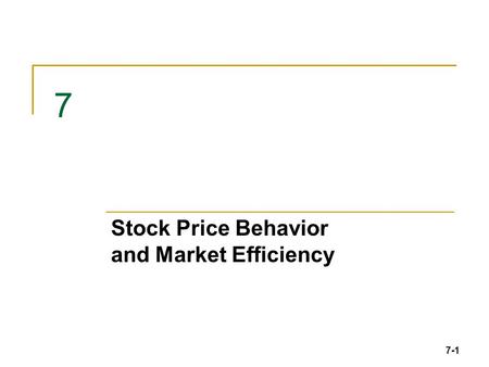 7-1 7 Stock Price Behavior and Market Efficiency.
