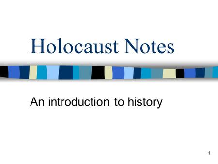 Holocaust Notes An introduction to history 1. Pre-War Jews were living in every country in Europe before the Nazis came into power in 1933 Approximately.