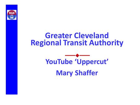 Greater Cleveland Regional Transit Authority YouTube ‘Uppercut’ Mary Shaffer.