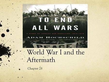 World War I and the Aftermath Chapter 28. I. Introduction 1 st modernized war Old tactics met new technology producing mass slaughter! 1 st war in which.