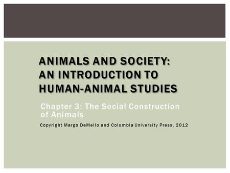 Animals and Society: An Introduction to Human-Animal Studies