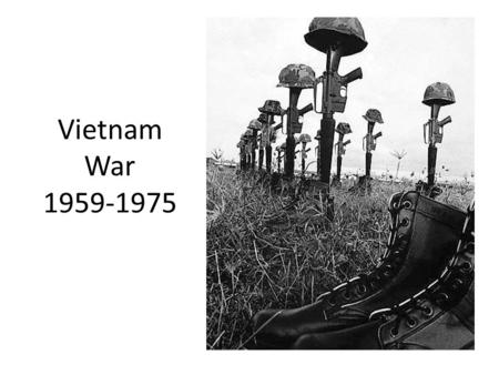 Vietnam War 1959-1975. Aftermath of WWII Before WWII, Vietnam was a French colony. Japan took it during WWII, and afterwards France tried to reclaim it.