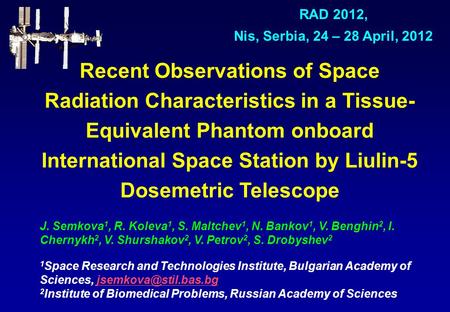 Recent Observations of Space Radiation Characteristics in a Tissue- Equivalent Phantom onboard International Space Station by Liulin-5 Dosemetric Telescope.