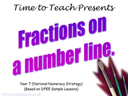 Time to Teach Presents Year 7 (National Numeracy Strategy) (Based on DFEE Sample Lessons) www.timetoteach.co.uk.