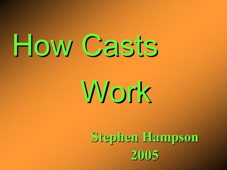 How Casts Stephen Hampson 2005 Stephen Hampson 2005 Work.