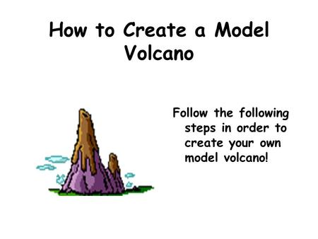 How to Create a Model Volcano