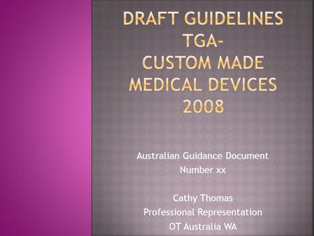 Australian Guidance Document Number xx Cathy Thomas Professional Representation OT Australia WA.