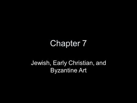 Jewish, Early Christian, and Byzantine Art