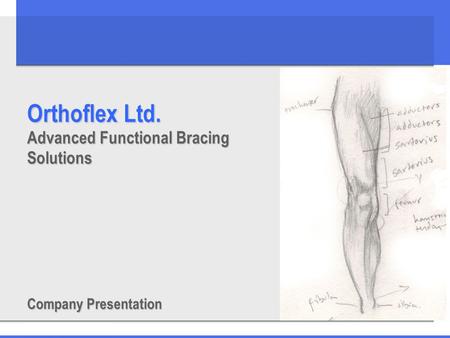 Orthoflex Ltd. Advanced Functional Bracing Solutions Company Presentation.