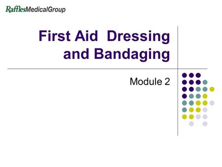 First Aid Dressing and Bandaging