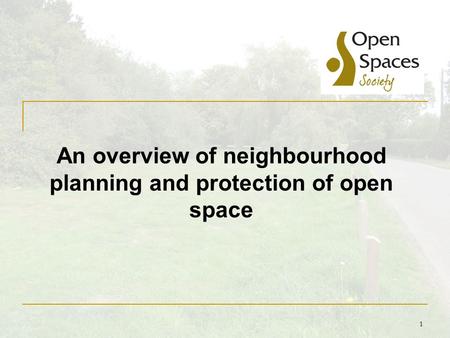 1 An overview of neighbourhood planning and protection of open space.
