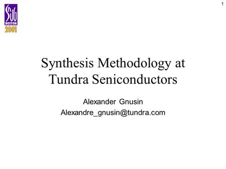 Synthesis Methodology at Tundra Seniconductors