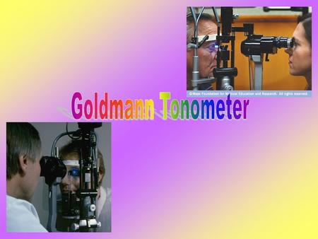 Goldmann Tonometer.