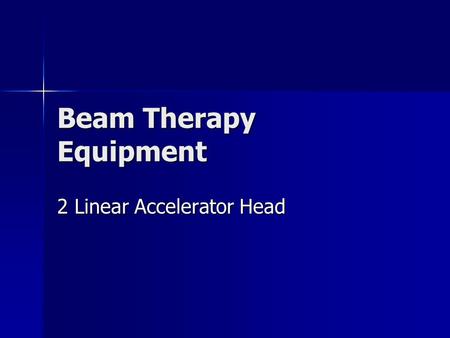 Beam Therapy Equipment 2 Linear Accelerator Head.