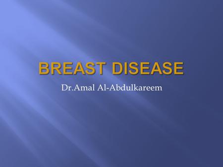 Dr.Amal Al-Abdulkareem.  Upper border - Collar bone. - Collar bone.  Lower border. - 6 th or 7 th rib.  Inner Border - Edge of sternum.  Outer border.