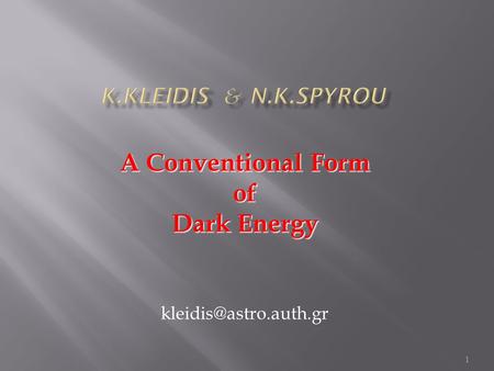 1 A Conventional Form of Dark Energy