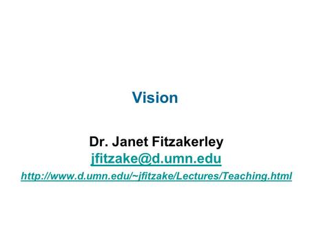 Vision Dr. Janet Fitzakerley