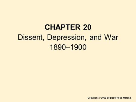 CHAPTER 20 Dissent, Depression, and War 1890–1900