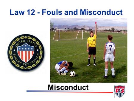 Law 12 - Fouls and Misconduct