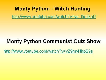 Monty Python - Witch Hunting   Monty Python Communist Quiz Show.