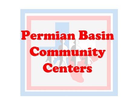 P ermian B asin C ommunity C enters. Our mission is to provide supports, resources, and opportunities to enable children and adults with mental illness,