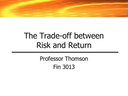 The Trade-off between Risk and Return