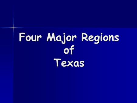 Four Major Regions of Texas