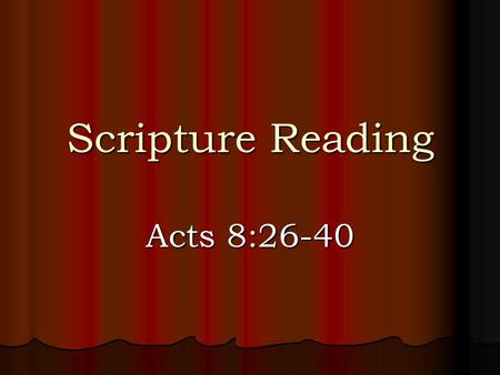 Scripture Reading Acts 8:26-40. Introduction When it comes to other races do we consider them to be our neighbors. There was a time when the Jews did.