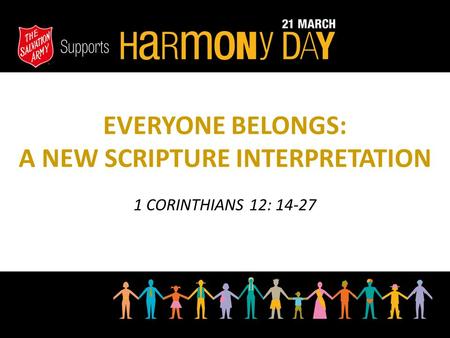 EVERYONE BELONGS: A NEW SCRIPTURE INTERPRETATION 1 CORINTHIANS 12: 14-27.