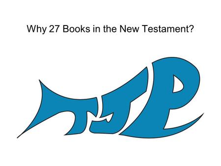 Why 27 Books in the New Testament?. The canonization of the New Testament books The term canon means “rod”, a straight stick for use in measurement. The.