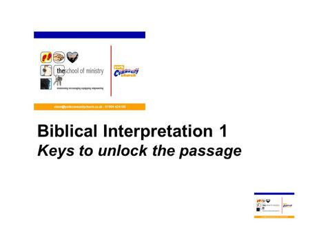 Biblical Interpretation 1 Keys to unlock the passage.