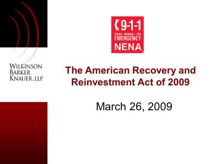The American Recovery and Reinvestment Act of 2009 March 26, 2009.