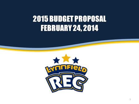2015 BUDGET PROPOSAL FEBRUARY 24, 2014 1. Agenda 1.Current Situation 2.Department Objectives, Goals & Strategies 3.2014/15 Plans 2.