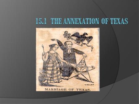 15.1 The Annexation of Texas