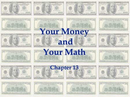 Your Money and and Your Math Chapter 13 1. Credit Cards and Consumer Credit 13.2 2.