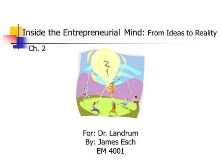 Inside the Entrepreneurial Mind: From Ideas to Reality