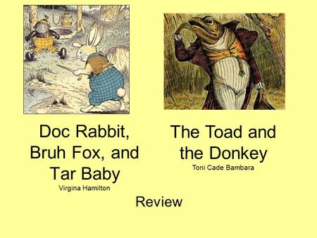 Doc Rabbit, Bruh Fox, and Tar Baby Virgina Hamilton