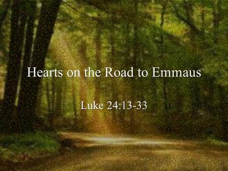 Hearts on the Road to Emmaus