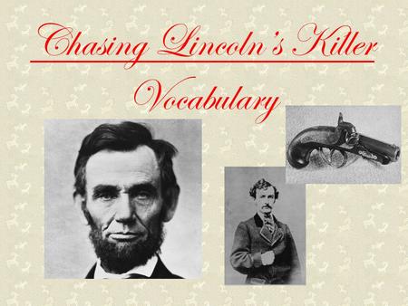 Chasing Lincoln’s Killer Vocabulary
