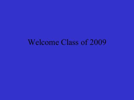 Welcome Class of 2009. NEWBURY PARK H.S. SOPHOMORE CONFERENCES Mr. Intlekofer: A-D Mr. Severns: E-KO Ms. Lopez: KR-PH and 504 plans Ms. Villavicencio: